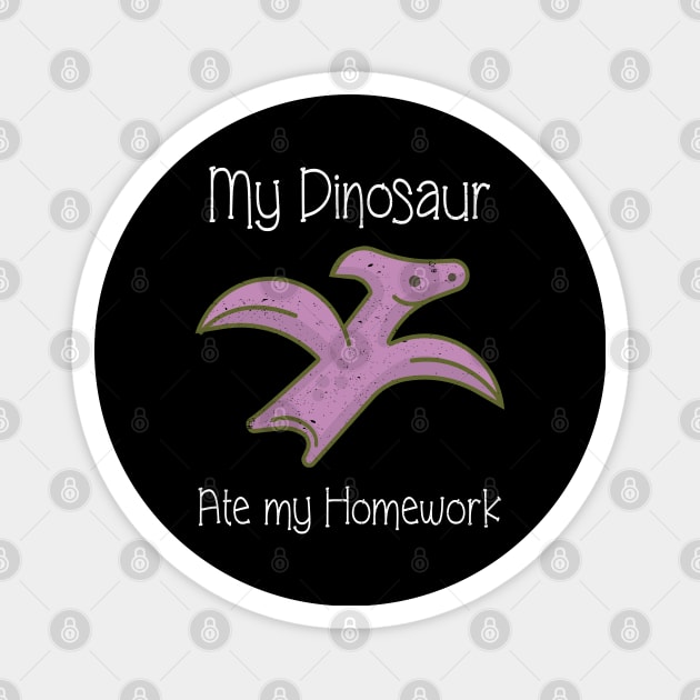 Funny Dinosaur graphic My Dinosaur Ate my Homework Magnet by merchlovers